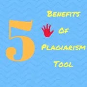 5 Benefits of plagiarism tool to improve quality SEO and Ranking