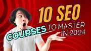 Best 10 SEO Courses to Master in 2024 - Complete Guide