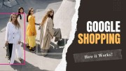 What is Google Shopping? How does Google Shopping Works?