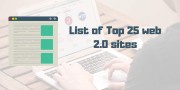 What are Web 2.0 Sites? Know the List of Top 25 web 2.0 sites