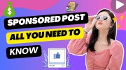 Sponsored Posts: Everything You Need to Know