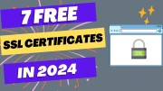 List of 7 Free SSL Certificates in 2024 You Must Know