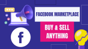 Facebook Marketplace: Buy, Sell Anything - Let’s Know in Details