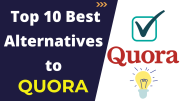 Top 10 Best Alternatives to Quora You Must Know