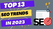 13 Top SEO Trends You must Know in 2023