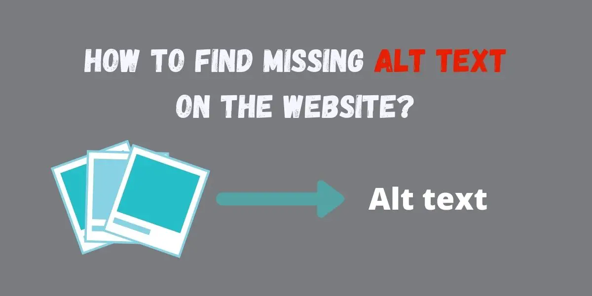 how to find missing alt text on website